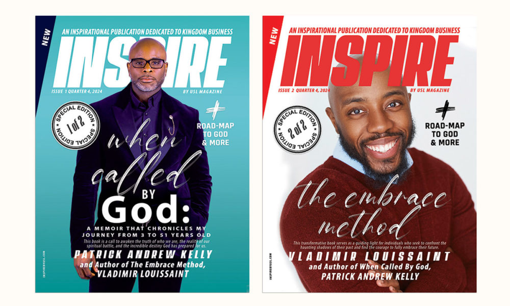 INSPIRE By USL Magazine, Patrick Andrew Kelly, When Called By God Premier Issue, Vladimir Louissaint, The Embrace Method Issue, Adspira One, Inspirational Magazine, Spiritual Magazine, Self help book, book release, inspirational, motivational, The Chosen Ones, Chosen One, God's Chosen People, Faith, Favor, Redemption, Deliverance, Called By God, The Rapture, End Time, Revelations, Photographer Anthony Grassetti, Photographer Francis Anassi, Spines, Amazon, Kindle